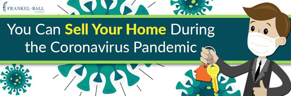 Selling Your Home During the Coronavirus Pandemic