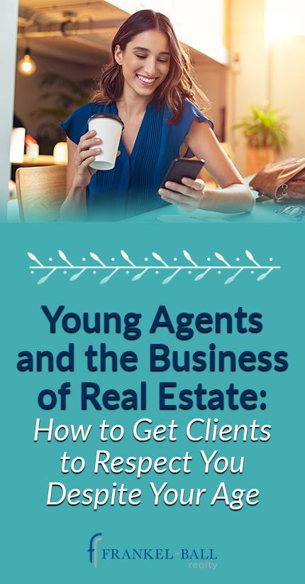 Respect for Young Real Estate Agents